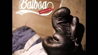 Balboa - Unbreakable (ft. Peachey from Six Ft Ditch)