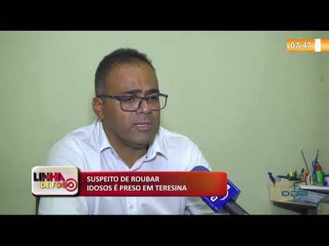 LINHA DE FOGO (03 12) SUSPEITO DE ROUBAR IDOSOS É PRESO EM TERESINA