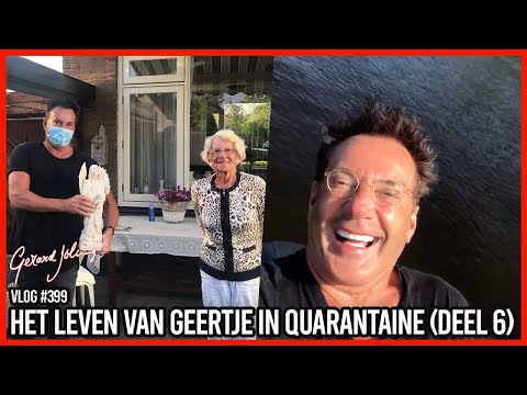 HET LEVEN VAN GEERTJE IN QUARANTAINE (DEEL 6)  - GERARD JOLING - VLOG #399