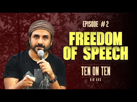 WHAT IS FREEDOM OF SPEECH? | Stand-Up Comedy by Vir Das | #TenOnTen | EP. 2