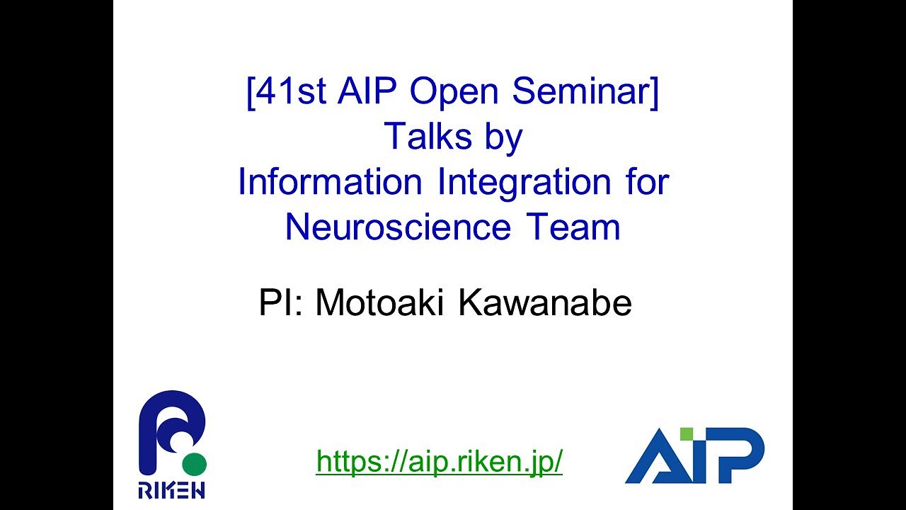 Information Integration for Neuroscience Team (PI: Motoaki Kawanabe) thumbnails