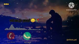 Download lagu Roi na jo yaad meri aayi re 😞 (slowed and reverb) sad call ringtone #ringtone broken#slowandreverb mp3