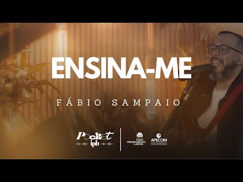 ENSINA-ME - FÁBIO SAMPAIO | Pocket IPB - (Música Cristã)