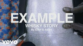 Смотреть онлайн Клип: Example - Whisky Story