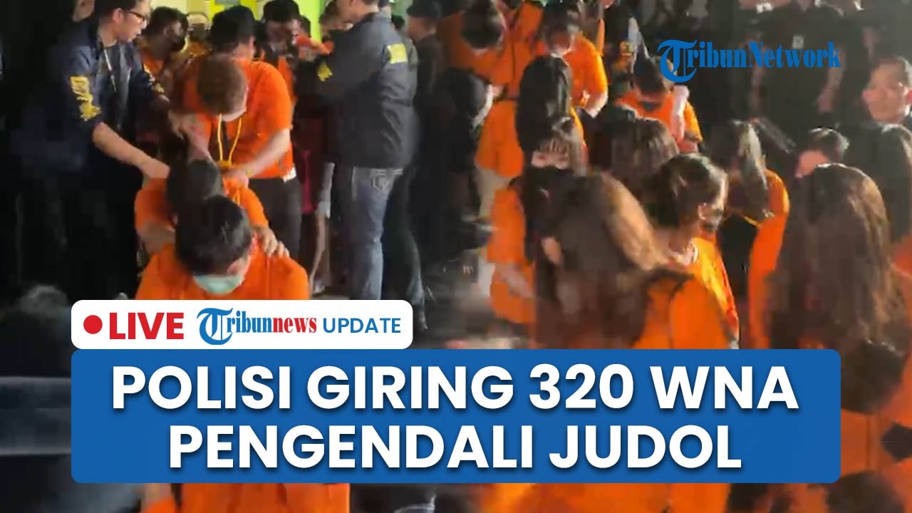 LIVE: Polisi Giring 320 WNA Sindikat Judol ke Tahanan Imbas Penggerebekan Besar Markas Judol