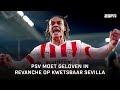 "Het is nog steeds CHAOS bij SEVILLA, er liggen nog KANSEN voor PSV" ? | Voetbalpraat