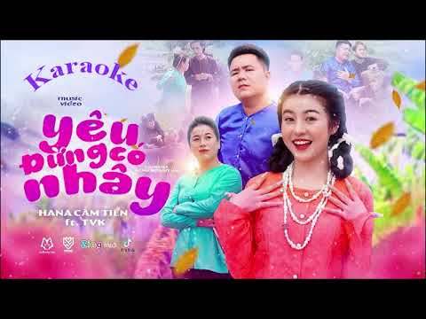 KARAOKE TONE NAM CÓ RAP | YÊU ĐỪNG CÓ NHÂY - HANA CẨM TIÊN ft. TVk