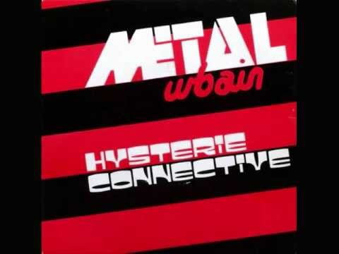 Metal Urbain - Hysterie Connective