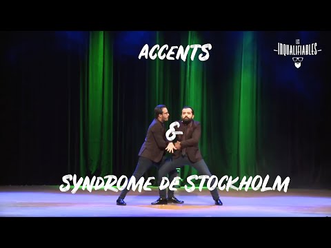 Les inqualifiables - ACCENT & SYNDROME DE STOCKHOLM