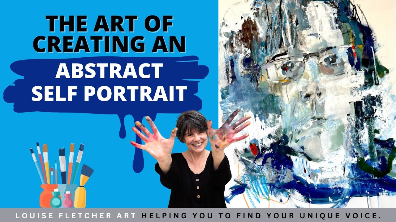 The art of creating an Abstract Self Portrait