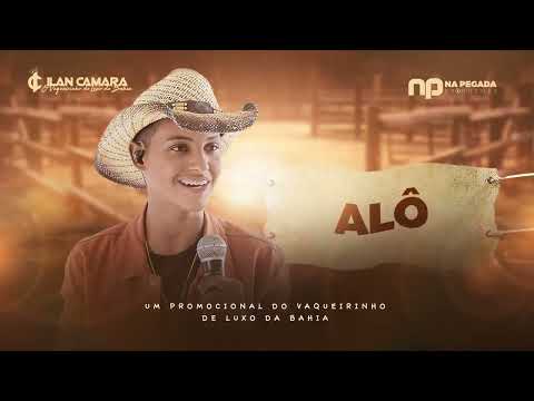 Ilan Câmara "O Vaqueirinho de Luxo" - Alô
