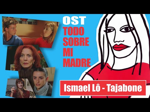 Ismael Lô - Tajabone (OST Todo sobre mi madre/All about my mother)