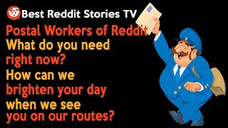 Postal workers how can we brighten your day • Reddit