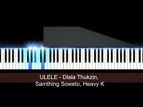 How to play Ulele by Dlala THukzin Samthing Soweto and Heavy K