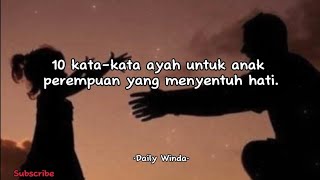 Download lagu 10 kata-kata ayah untuk anak perempuan yang menyentuh hati || ide story WA mp3