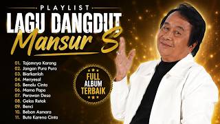 Download lagu Mansyur S Full Album | Kumpulan Lagu Dangdut Lawas Terpopuler & Nostalgia mp3 Download lagu Mansyur S Full Album | Kumpulan Lagu Dangdut Lawas Terpopuler & Nostalgia mp3