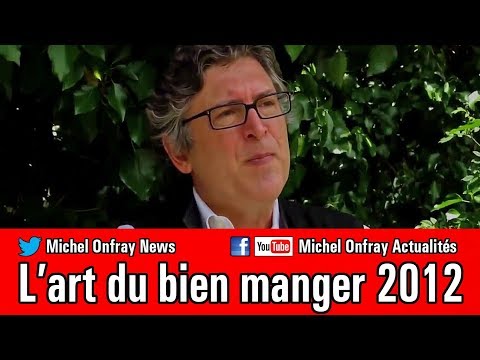 Michel Onfray - L'art du bien manger par Michel Onfray comp