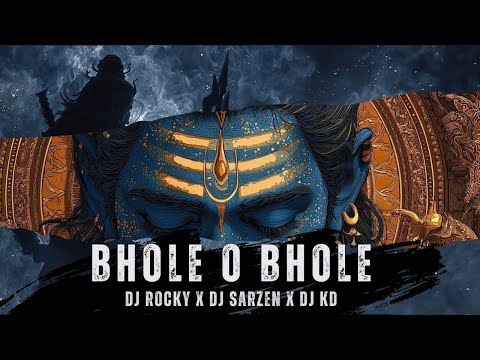 BHOLE O BHOLE - DJ SARZN X DJ ROCKY X DJ KD