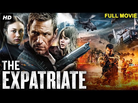 The Expatriate - Hollywood Action Movie | English Movie | Aaron Eckhart | Action Movie | Free Movie