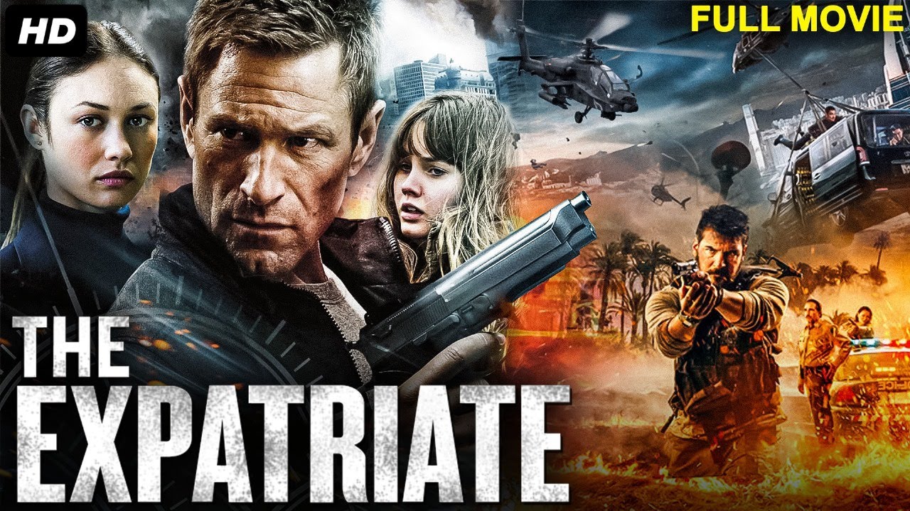 The Expatriate - Hollywood Action Movie | English Movie | Aaron Eckhart | Action Movie | Free Movie