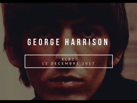 #ELBC Spéciale George Harrison - 13 décembre 2017