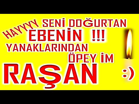 İyi ki Doğdun Raşan İsme Özel Komik Doğum Günü Şarkısı