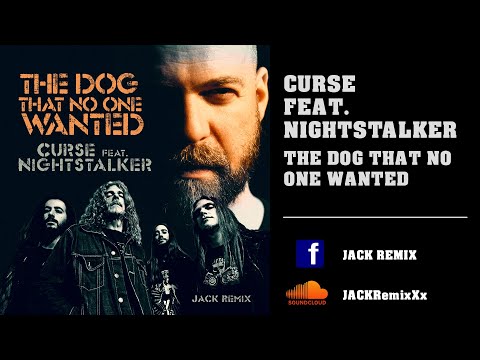 Curse feat. Nightstalker - The Dog That No One Wanted Remix 2023  I JACK REMIX