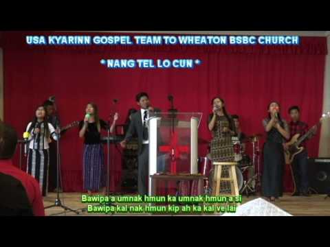 Nang Tel Lo Cun II  praise and worship UKF Gospel Team go to WHEATON BSBC CHURCH