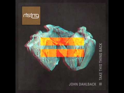 John Dahlback - Take This Thing Back (Original Mix)
