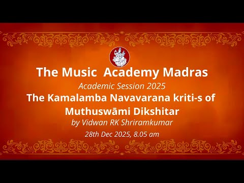 LecDem 24 Academic Session 2025 by Vidwan RK Shriramkumar at The Music Academy Madras