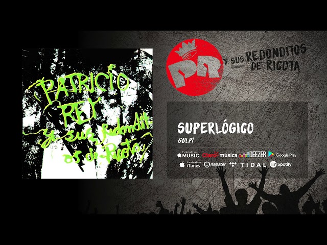 Patricio Rey y sus Redonditos de Ricota - Superlogico (Audio Oficial) Patricio Rey y sus Redonditos de Ricota - Superlogico (Audio Oficial)