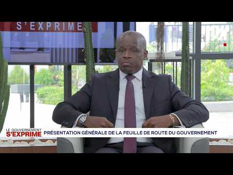 LE GOUVERNEMENT S'EXPRIME : PRÉSENTATION GÉNÉRALE DE LA FEUILLE DE ROUTE DU GOUVERNEMENT