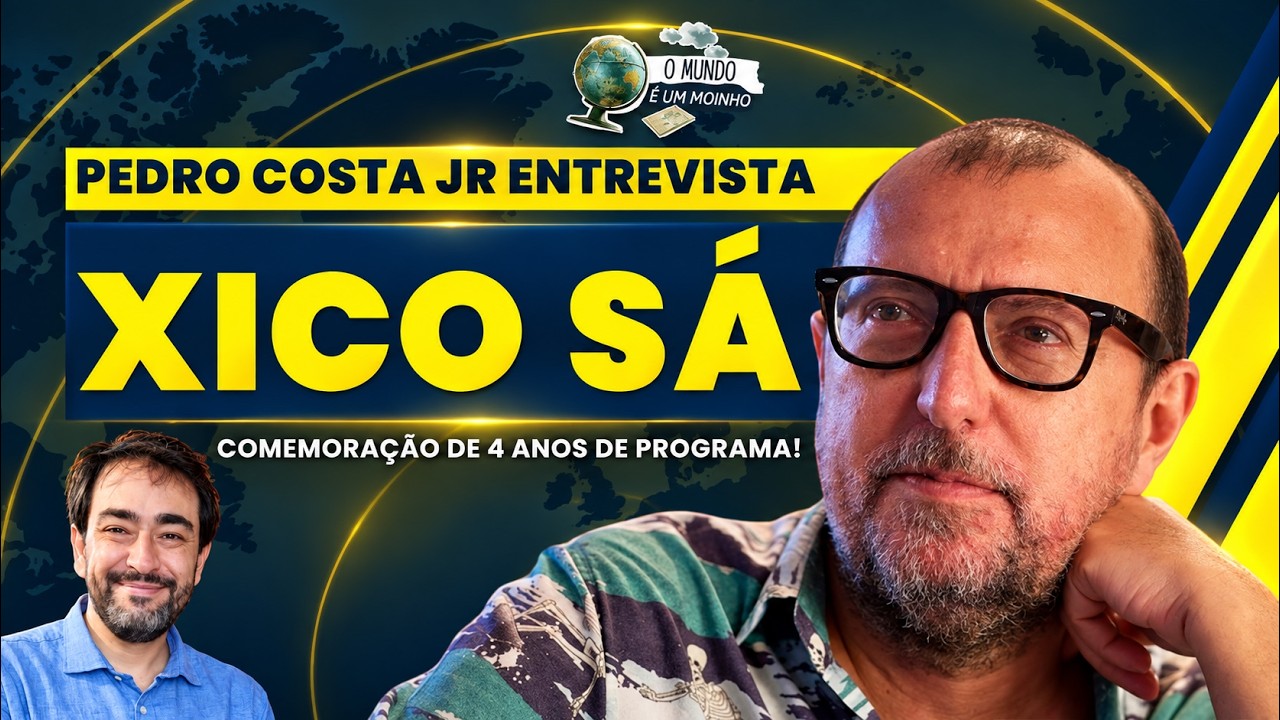 Entrevista com Xico Sá | O Mundo é um Moinho  comemorativo de 4 anos (24/09/26)