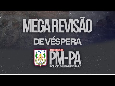 MEGA REVISÃO DE VÉSPERA - PM/PA @CursosdoPortal