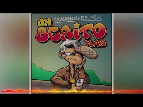 Salastkbron, Diel Paris - Un Besito Más (REMIX) DJ lucas