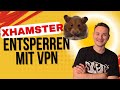 Wie Man Die XHamster Sperre Legal Umgeht Mit VPN 2025
