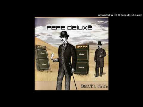 Pepe Deluxe - Numa
