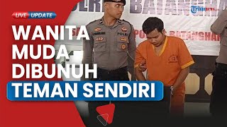 Terungkap Pembunuh Wanita Muda di Kabupaten Batanghari, Teman Dekat yang Niat Rampas Harta Korban