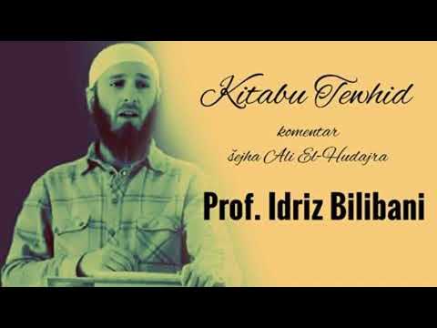 Komentar Kitabu Et-Tewhid (15. DIO) - Šejh Ali el Hudajr ┇ Prof. Idriz Bilibani