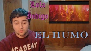 [MV Reaction] El Humo - Lola Índigo) - Reacción en español por Jay / Jota