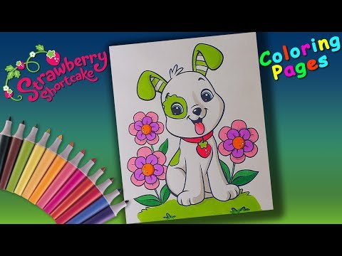 Strawberry shortcake Coloring Book  How to coloring Puppy Pupcake Video