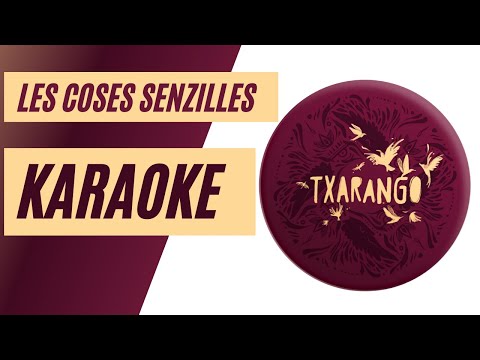 Les coses senzilles Karaoke 🎙️ Txarango