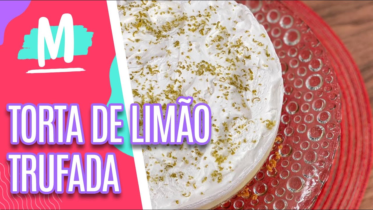 Torta de limão trufada - Mulheres (26/10/2021)