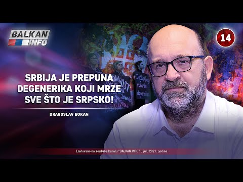 INTERVJU: Dragoslav Bokan - Srbija je prepuna degenerika koji mrze sve što je srpsko! (16.7.2021)