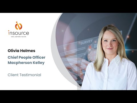 Watch how Insource's technology is helping Olivia Holmes, the Chief People Officer at Macpherson Kelley, win the war for legal talent.