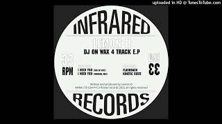 Lemon D - I Need You -(Original Mix) - Infrared Records