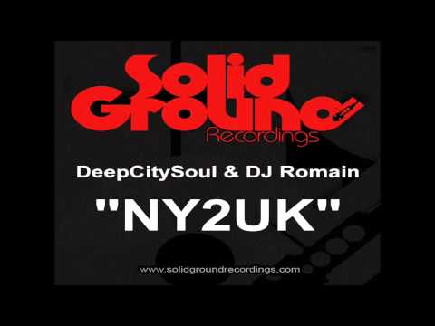 DeepCitySoul & DJ Romain  NY 2 UK James Dexter Remix