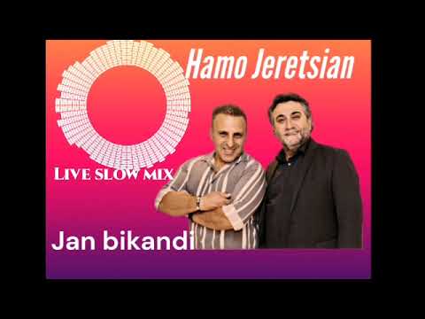 Hamo Jeretsian slow mix live