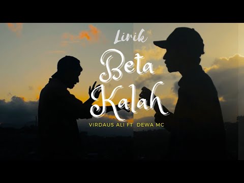 Virdaus Ali - BETA KALAH  ||  Ft - Dewa MC