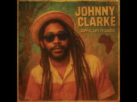 Johnny Clarke - African Roots (Cleopatra Records 2025) 
